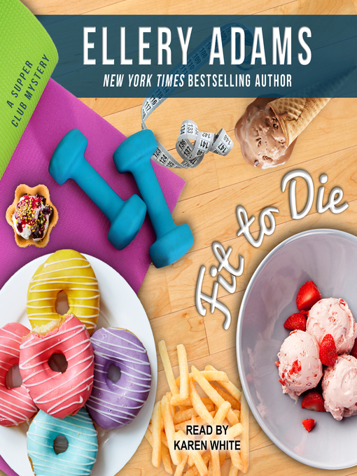 Title details for Fit to Die by Ellery Adams - Available